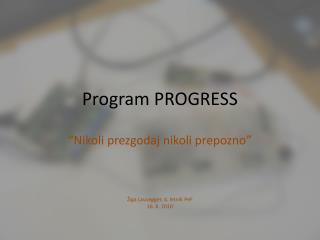 Program PROGRESS