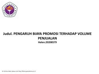 Judul. PENGARUH BIAYA PROMOSI TERHADAP VOLUME PENJUALAN Helen.20208579