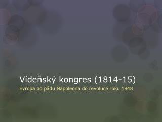 Vídeňský kongres (1814-15)