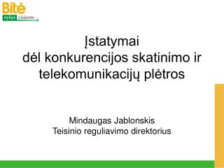 Įstatymai dėl konkurencijos skatinimo ir telekomunikacijų plėtros