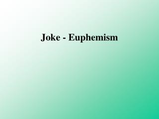 Joke - Euphemism
