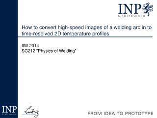 How to convert high-speed images of a welding arc in to time-resolved 2D temperature profiles