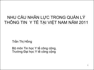 NHU CẦU NHÂN LỰC TRONG QUẢN LÝ THÔNG TIN Y TẾ TẠI VIỆT NAM NĂM 2011