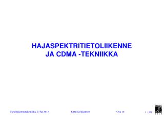 HAJASPEKTRITIETOLIIKENNE JA CDMA -TEKNIIKKA