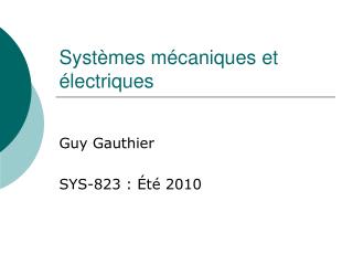 Systèmes mécaniques et électriques