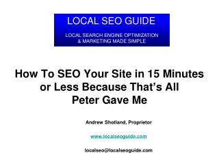 How To SEO Your Site in 15 Minutes or Less Because That’s All Peter Gave Me