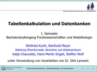 Winfried Kurth, Reinhold Meyer Abteilung Ökoinformatik, Biometrie und Waldwachstum
