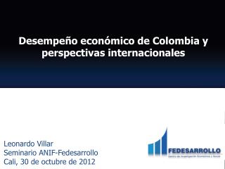 Desempeño económico de Colombia y perspectivas internacionales