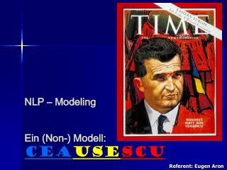 NLP – Modeling Ein (Non-) Modell: Cea use scu