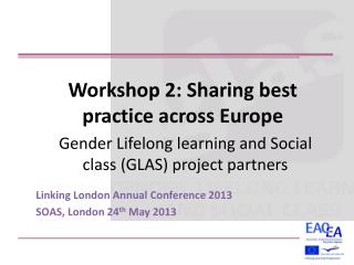 Workshop 2: Sharing best practice across Europe