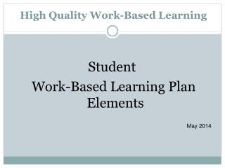 High Quality Work-Based Learning