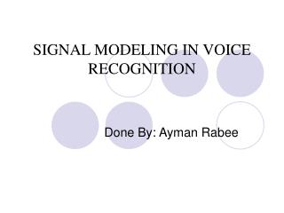 SIGNAL MODELING IN VOICE RECOGNITION
