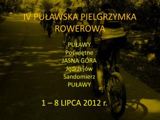 IV PUŁAWSKA PIELGRZYMKA ROWEROWA