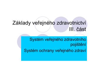 Základy veřejného zdravotnictví III. část