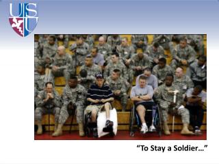 “To Stay a Soldier…”