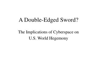 A Double-Edged Sword?