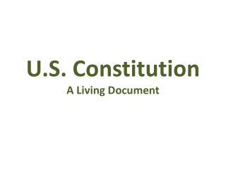 U.S. Constitution A Living Document