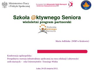 Szkoła @ ktywnego Seniora wieloletni program partnerski