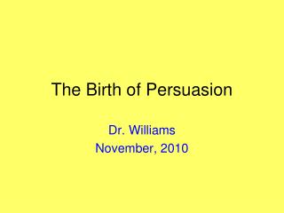 The Birth of Persuasion