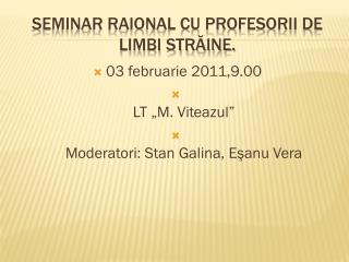 Seminar raional cu profesorii de limbi străine.