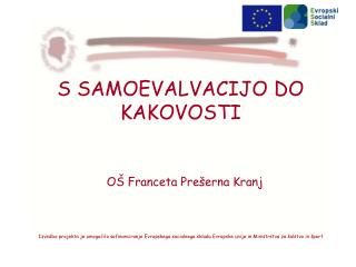 S SAMOEVALVACIJO DO KAKOVOSTI