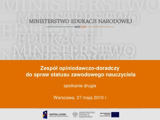 Zespół opiniodawczo-doradczy do spraw statusu zawodowego nauczyciela spotkanie drugie