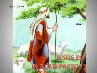 JESÚS ES EL BUEN PASTOR