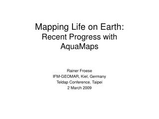 Mapping Life on Earth: Recent Progress with AquaMaps