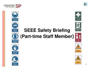 SEEE Safety Briefing (Part-time Staff Member )