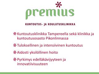 Kuntoutusklinikka Tampereella sekä klinikka ja kuntoutusosasto Pikonlinnassa
