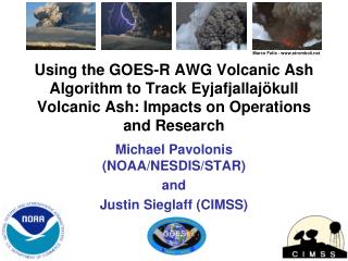 Michael Pavolonis (NOAA/NESDIS/STAR) and Justin Sieglaff (CIMSS)