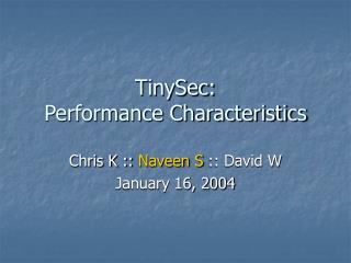 TinySec: Performance Characteristics