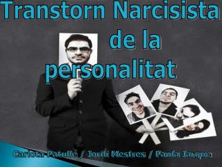 Transtorn Narcisista de la personalitat