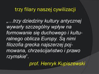 trzy filary naszej cywilizacji
