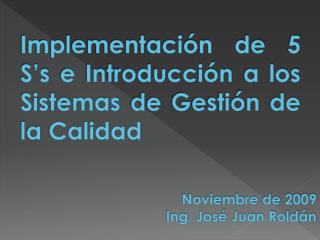 Implementación de 5 S’s e Introducción a los Sistemas de Gestión de la Calidad