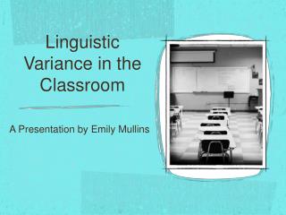 Linguistic Variance in the Classroom