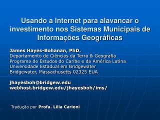 Usando a Internet para alavancar o investimento nos Sistemas Municipais de Informações Geográficas