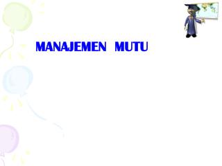 MANAJEMEN MUTU