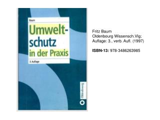 Fritz Baum Oldenbourg Wissensch.Vlg; Auflage: 3., verb. Aufl. (1997) ISBN-13: 978-3486263985