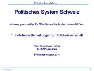 Politisches System Schweiz Vorlesung am Institut für Öffentliches Recht der Universität Bern