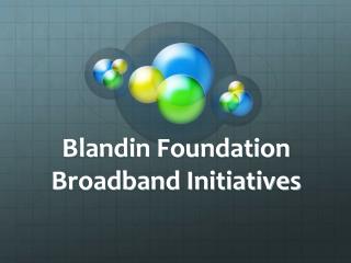 Blandin Foundation Broadband Initiatives