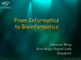 Limsoon Wong Kent Ridge Digital Labs Singapore