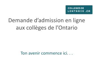 Demande d’admission en ligne aux collèges de l’Ontario