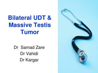 Bilateral UDT &amp; Massive Testis Tumor