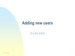 Adding new users