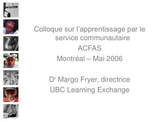Colloque sur l’apprentissage par le service communautaire ACFAS Montréal – Mai 2006