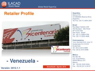 Argentina Alsina 2197 (C1090AAG) Buenos Aires Argentina Tel./Fax: (54-11) 4954-2001