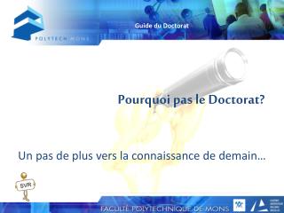 Pourquoi pas le Doctorat?