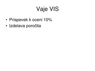 Vaje VIS