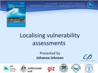 Localising vulnerability assessments